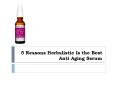 5 reasons herbalistic is the best anti aging serum PowerPoint PPT Presentation