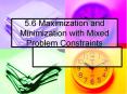 5.6 Maximization and Minimization with Mixed Problem Constraints PowerPoint PPT Presentation