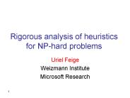 Rigorous analysis of heuristics for NP-hard problems