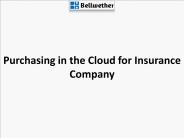 Purchasing in the Cloud for Insurance Company