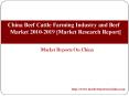 China Beef Cattle Farming Industry and Beef Market 2010-2019 [Market Research Report] PowerPoint PPT Presentation
