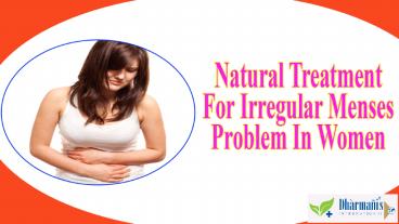 Natural Treatment For Irregular Menses Problem In Women