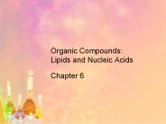 Organic Compounds: Lipids and Nucleic Acids