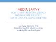 Media%20savvy%20how%20to%20nurture%20digital%20literacy%20And%20navigate%20the%20world%20(or%20at%20least,%20the%20world%20wide%20web) PowerPoint PPT Presentation
