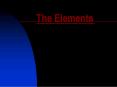 The Elements PowerPoint PPT Presentation
