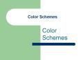 Color Schemes PowerPoint PPT Presentation