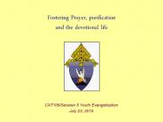 Fostering Prayer, purification and the devotional life
