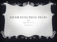 Liver%20function%20tests PowerPoint PPT Presentation