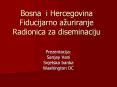 Bosna i Hercegovina Fiducijarno a PowerPoint PPT Presentation