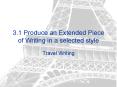3.1 Produce an Extended Piece of Writing in a selected style PowerPoint PPT Presentation