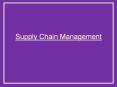 Supply Chain Management PowerPoint PPT Presentation