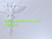 Health, Health Care, and Disability