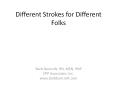 Different Strokes for Different Folks PowerPoint PPT Presentation