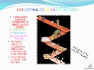 LOS UTENSILIOS DE LA PREHISTORIA