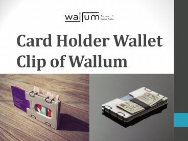 Card Holder Wallet Clip of Wallum