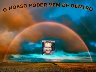 O nosso poder vem de dentro