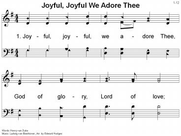 Joyful, Joyful We Adore Thee