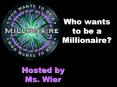 Who wants to be a Millionaire? PowerPoint PPT Presentation