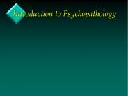 Introduction to Psychopathology