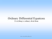 Ordinary Differential Equations Everything is ordinary about them
