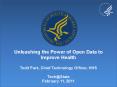 Unleashing the Power of Open Data to Improve Health Todd Park, Chief Technology Officer, HHS Tech@State February 11, 2011 PowerPoint PPT Presentation