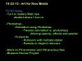 10-22-12 - Art for New Media TO DO today: - Turn in Gallery Web now student share > turn in  - Photoshop - - Animation using Photoshop - Tweens (animation w. photoshop) Altering opacity, effects and postion - Fireworks - Rollovers with PowerPoint PPT Presentation