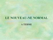 LE NOUVEAU-NE NORMAL