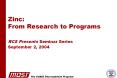 Zinc: From Research to Programs RCS Presents Seminar Series September 2, 2004 PowerPoint PPT Presentation
