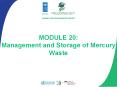 MODULE 20: Management and Storage of Mercury Waste