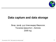 Data capture and data storage