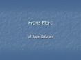 Franz%20Marc PowerPoint PPT Presentation