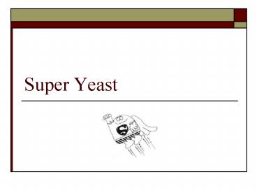 Super Yeast