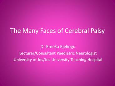 The Many Faces of Cerebral Palsy