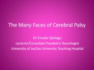 The Many Faces of Cerebral Palsy