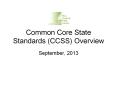 Common%20Core%20State%20Standards%20(CCSS)%20Overview PowerPoint PPT Presentation