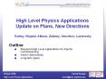 High Level Physics Applications Update on Plans, New Directions  Fairley, Rogind, Allison, Zelazny, Chevtsov, Laznovsky PowerPoint PPT Presentation