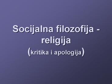 Socijalna filozofija - religija (kritika i apologija)