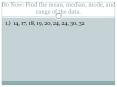 Do Now: Find the mean, median, mode, and range of the data. PowerPoint PPT Presentation