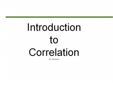 Introduction to Correlation (Dr. Monticino)