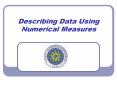 Describing Data Using Numerical Measures PowerPoint PPT Presentation