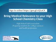 Bring Medical Relevance to your High School Chemistry Class