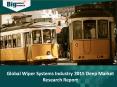 Global #Wiper #Systems Industry-  Development Trend and future forecast 2016-2021 PowerPoint PPT Presentation