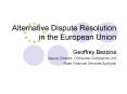 Alternative Dispute Resolution in the European Union PowerPoint PPT Presentation