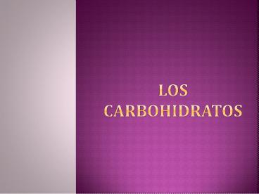 Los carbohidratos