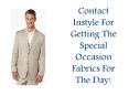 Contact Instyle For Getting The Special Occasion Fabrics For The Day! PowerPoint PPT Presentation