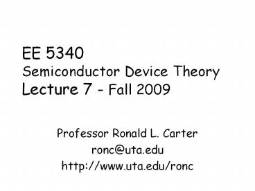 EE%205340%20Semiconductor%20Device%20Theory%20Lecture%207%20-%20Fall%202009
