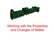 Working with the Properties and Changes of Matter