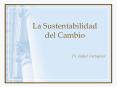 La Sustentabilidad del Cambio PowerPoint PPT Presentation
