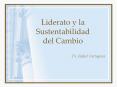 Liderato y la Sustentabilidad del Cambio PowerPoint PPT Presentation