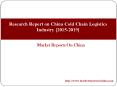 Research Report on China Cold Chain Logistics Industry [2015-2019] PowerPoint PPT Presentation
